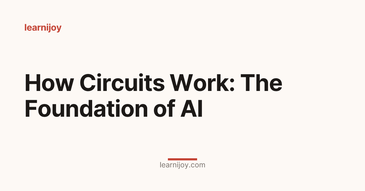 How Circuits Work: The Foundation of AI